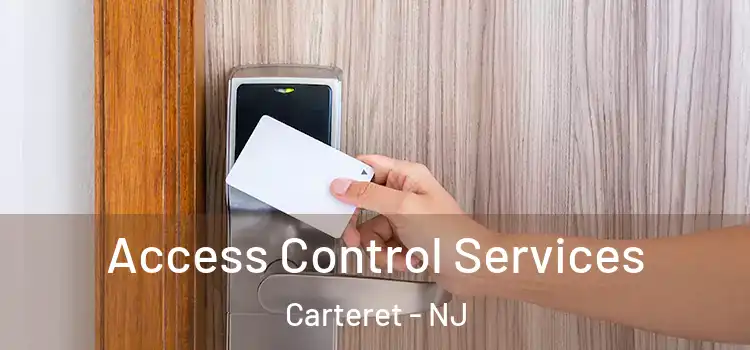 Access Control Services Carteret - NJ