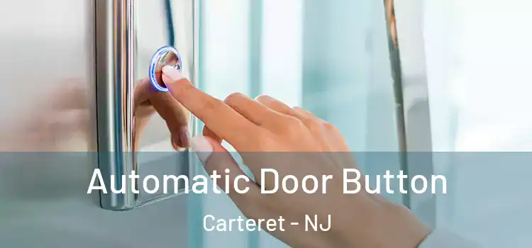 Automatic Door Button Carteret - NJ