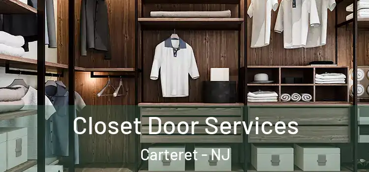 Closet Door Services Carteret - NJ