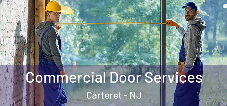 Commercial Door Services Carteret - NJ