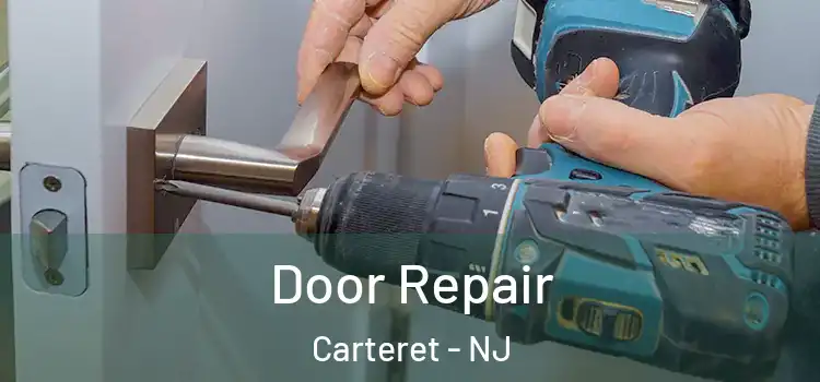 Door Repair Carteret - NJ