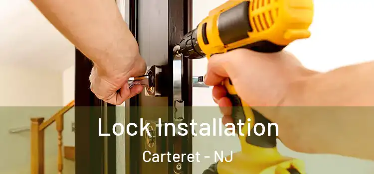 Lock Installation Carteret - NJ