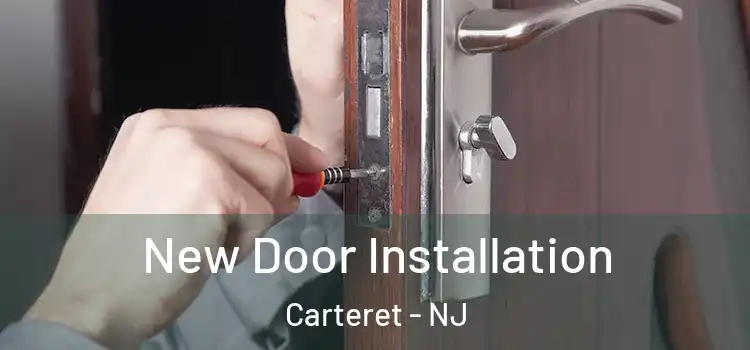 New Door Installation Carteret - NJ