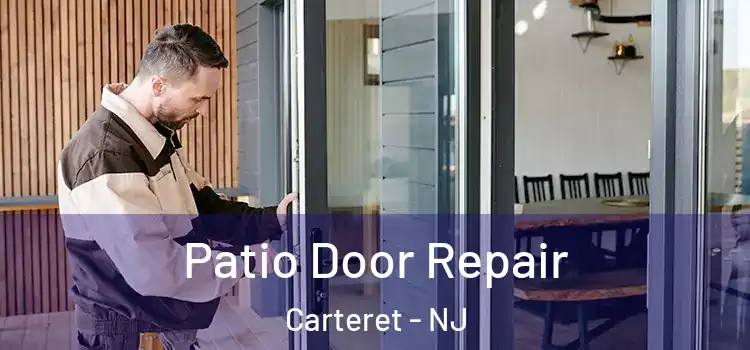 Patio Door Repair Carteret - NJ